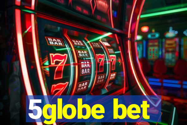 5globe bet